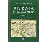 Bizkaia en la Edad Media: 2 (Ensayo)