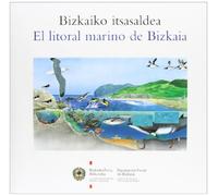 Bizkaiko Itsasaldea =: El Litoral Marino de Bizkaia