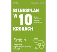 Biznesplan w 10 krokach: Krok 4: Jaką formę organizacyjno-prawną wybrać?
