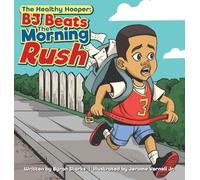 BJ Beats The Morning Rush: The Healthy Hooper