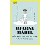 Bjarne Mädel Glück reimt sich nicht auf Leben: Na ja, so ist das e (Tapa blanda)
