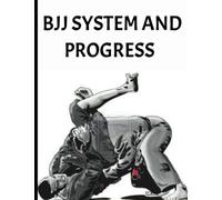 BJJ SYSTEM AND PROGRESS