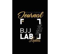BJJ Training Journal for Ladies: Welcome to the Lab