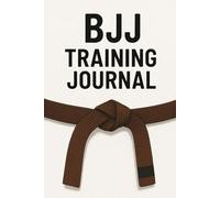 BJJ Training Journal: Notebook to Log Techniques, Goals & Rolling Notes