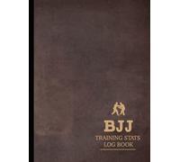 BJJ Training Stats Log Book: Track & Review Every Fight. Ideal for Fighters, Coaches, and Brazilian Jiu Jitsu Enthusiasts