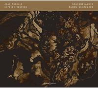 Björn Schmelzer - Jean Hanelle - Cypriot Vespers / Graindelavoix