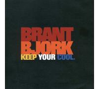 Bjork,Brant - Keep Your Cool