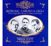 Bjorling, Caruso, Gigli - Three Legendary Tenors in Opera and Song
