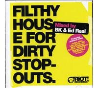 Bk & ed Real - Filthy House for Dirty...