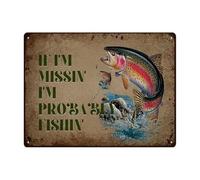 BKGWCSOR Gone Fishing Sign Vintage Tin Sign If Im Missin Im Probably Fishin Metal Decor for Cabin Kitchen Pub Gift Idea 8 X 12 inch