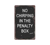 BKGWCSOR Vintage Ice Hockey Metal Tin Sign No Chirping in the Penalty Box Funny Quote Wall Decor for Bar Man Cave Basement Sports Fan Gift (8 X 12 inch)