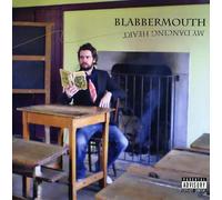 Blabbermouth - My Dancing Heart