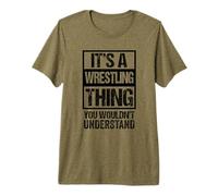 Black: A Wrestling Thing You Wouldn't Understand Fan/Fighter Camiseta Premium