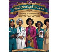 Black American Ladies: Trailblazers In American History
