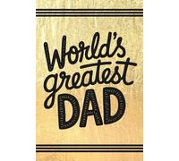 Black and Gold World's Greatest Dad: Blank 120 Page Lined Journal/Notebook/Poetry/Lyric Book