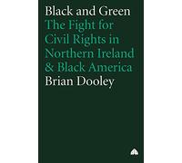Black And Green: The Fight For Civil Rights In Northern Ireland & Black America