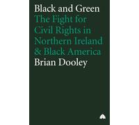 Black And Green: The Fight For Civil Rights In Northern Ireland & Black America