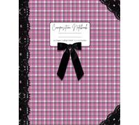 Black and Pink Lace & Bow Composition Notebook: 110 Pages | College Ruled | Cute & Elegant Pink Plaid Design | 7.5 x 9.25 Inches