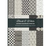 Black and White Modern Scrapbook Paper Pad: 30 Designs | 60 Double-Sided Pages | 8.5"x11" for Origami, Card Making, and DIY Crafting
