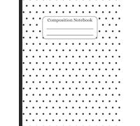 Black and White Polka Dots Wide Ruled Composition Notebook with Matte Cover, 7.5 x 9.25 inch, 110 pages, Cute Minimalist notebook designed for School, ... Note Taking, Work, Journaling & Writing