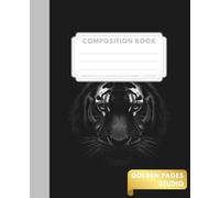 Black and White Tiger Composition Book: Minimalist Wild Animal Notebook for School, Journaling, and Art - College Ruled