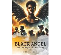 BLACK ANGEL: THE KEY TO LIFE AND DEATH