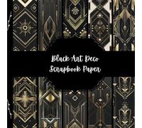 Black Art Deco Scrapbook Paper, Black and Gold Junk Journal Paper, Elegant Decorative Paper, DIY Projects, Origami, Collage Sheets, Decoupage Paper, 10 Designs, Double Sided