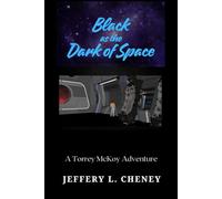 Black as the Dark of Space: A Torrey McKoy Adventure (The Torrey McKoy Adventures)
