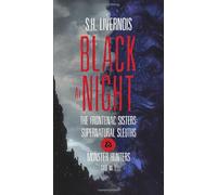 Black at Night: Case No. 5 (The Frontenac Sisters: Supernatural Sleuths & Monster Hunters)