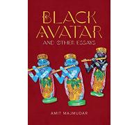 Black Avatar - and Other Essays