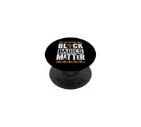 Black Babies Matter Baby Black History Month Hombres Mujeres PopSockets PopGrip Adhesivo