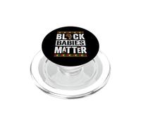 Black Babies Matter Baby Black History Month Hombres Mujeres PopSockets PopGrip para MagSafe