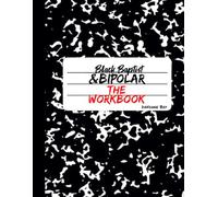 Black, Baptist & Bipolar: The Workbook