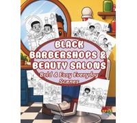 Black Barbershops & Beauty Salons: Bold and Easy Everyday Scenes (Black Joy Collection)