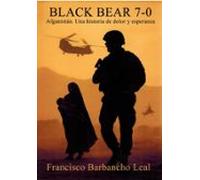 black bear 7-0. afganistán. una historia de dolor y esperanza