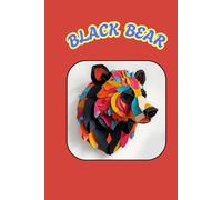 BLACK BEAR: ANIMALS OF THE WORLD, Positive Affirmation, Motivational and Inspirational Notebook, Animal Notebook, Birthday Gifts, Motivational Gifts, Notebook Gifts, Anniversary Gifts, For All...