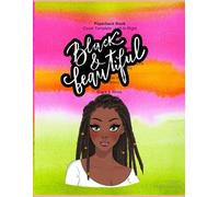 Black & Beautiful Notebook: Lined Notebook for African American Women to Write, Reflect, and Practice Self -Love: "Celebrate your beauty and power ... reflection and positive self-expression."