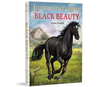 Black Beauty: Illustrated Children Classics: English Novel With Review Questions (Illustrated Classics)