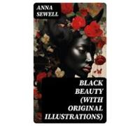 Black Beauty (with Original Illustrations) (ebook)