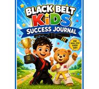Black Belt Kids: Success Journal