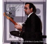 Black, Bill Combo - Hi Rollin-Story of Bill Black