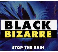Black Bizarre - Stop the rain