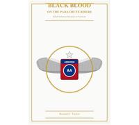 Black Blood on the Parachute Riser (The African American US Army Paratroopers)