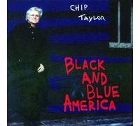 Chip Taylor - Black & Blue America
