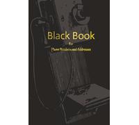 Black Book for Phone Numbers and Addresses: Phone and Address Book with Easy-to-Read Print including room for Emails and Notes | 5.5 x 8.5 inches, 100 pages ... Gift for Family, Friends and Co-Workers