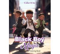 Black Boy Magic Coloring Book: Color It In: 56 Bold Portraits of Young Boys for Teens and Adults