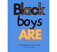 Black boys are: An expression of God's love