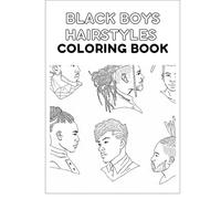 Black Boys Hairstyles Coloring Book, Color Your Own Book Cover,: African American Boys Edition: A Coloring Book for Black and Brown Boys Hairstyles ... Males Learning Hairstyles While Have Fun