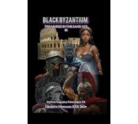 BLACK BYZANTIUM: TREASUREZ IN THE SAND (VOL III) (In the Light of the Sun)