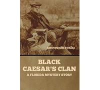 Black Caesar’s Clan: A Florida Mystery Story